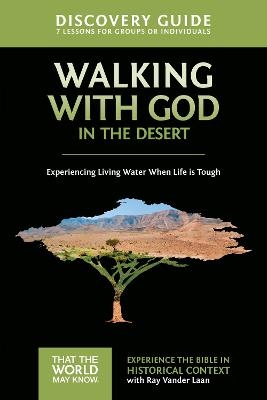 Walking with God in the Desert Discovery Guide - Ray Vander Laan