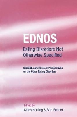 EDNOS: Eating Disorders Not Otherwise Specified - 