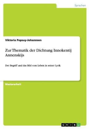 Zur Thematik der Dichtung Innokentij Annenskijs - Viktoria Popsuy-Johannsen