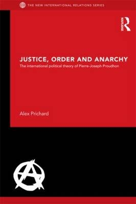 Justice, Order and Anarchy - Alex Prichard