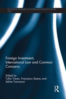 Foreign Investment, International Law and Common Concerns - 