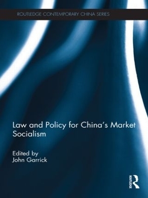Law and Policy for China's Market Socialism - 
