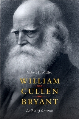 William Cullen Bryant - Gilbert H. Muller