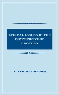 Ethical Issues in the Communication Process - J. Vernon Jensen