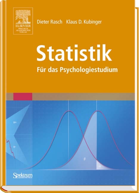 Statistik für das Psychologiestudium - Dieter A.M.K. Rasch, Klaus D. Kubinger