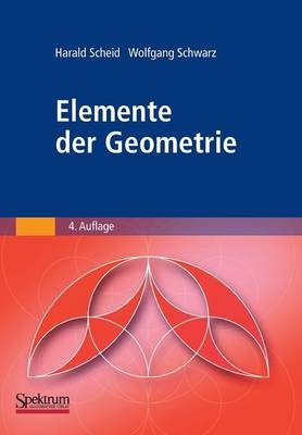 Elemente der Geometrie - Harald Scheid, Wolfgang Schwarz