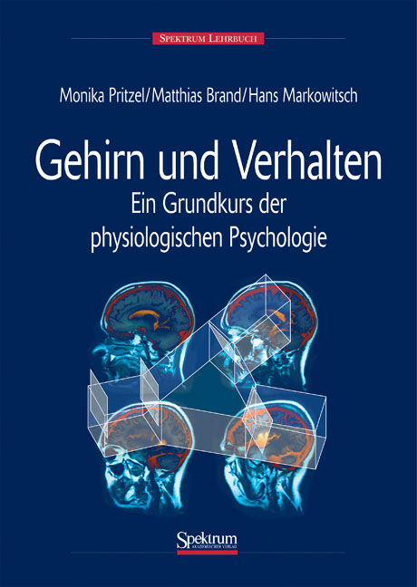 Gehirn und Verhalten - Monika Pritzel, Matthias Brand, Hans J Markowitsch