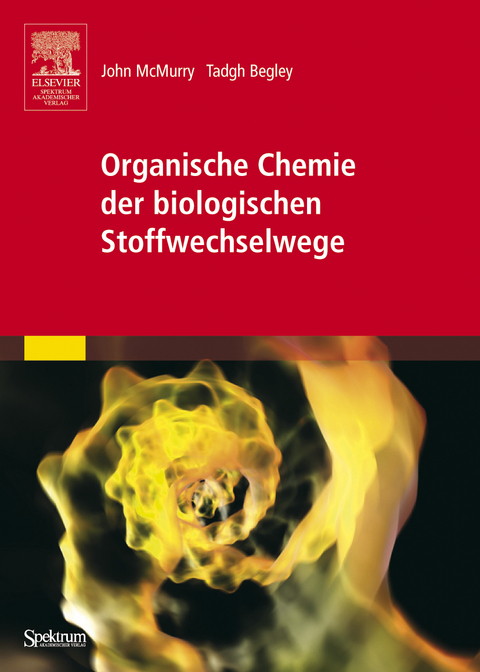 Organische Chemie der biologischen Stoffwechselwege - John McMurry, Tadhg Begley