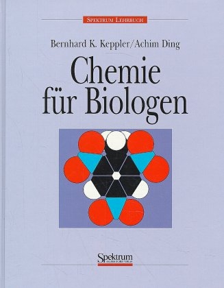 Chemie für Biologen - Bernhard Keppler, Achim Ding