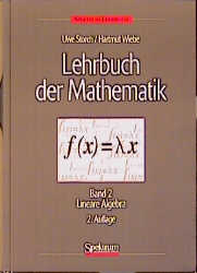 Lehrbuch der Mathematik - Paket. Band 1-4 (1996-2001) / Lineare Algebra - Uwe Storch, Hartmut Wiebe