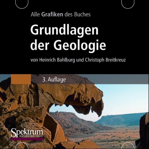 Bild-CD-ROM, Bahlburg/Breitkreuz, Grundlagen der Geologie - Heinrich Bahlburg, Christoph Breitkreuz