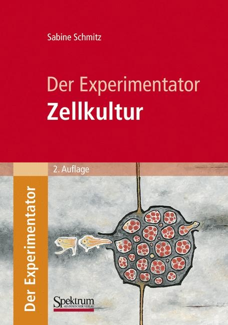 Der Experimentator: Zellkultur - Sabine Schmitz