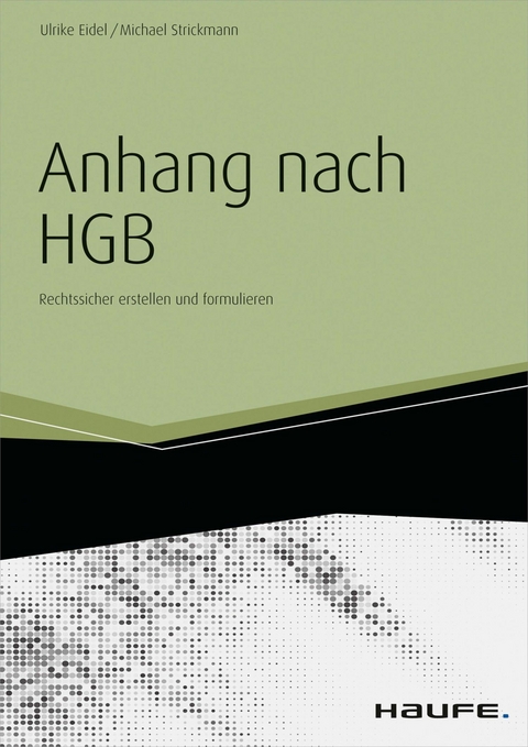 Der Anhang nach HGB - inkl. Arbeitshilfen online -  Ulrike Eidel,  Michael Strickmann