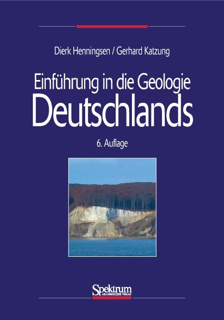 Einführung in die Geologie Deutschlands - Dierk Henningsen, Gerhard Katzung