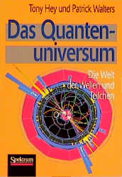 Das Quantenuniversum - Tony Hey, Patrick Walters