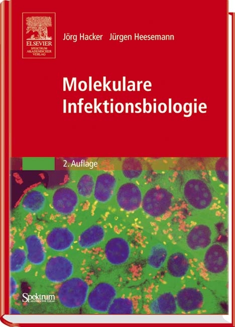 Molekulare Infektionsbiologie - Jörg Hacker, Jürgen Heesemann