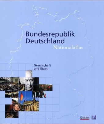Nationalatlas Bundesrepublik Deutschland - Gesellschaft und Staat (Kombipaket Buch + CD-ROM)