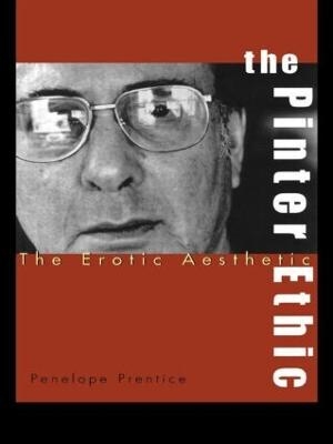 The Pinter Ethic - Penelope Prentice