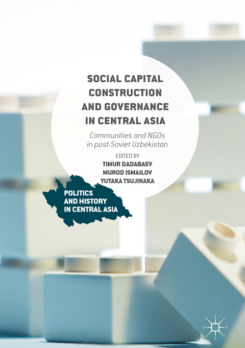 Social Capital Construction and Governance in Central Asia - 