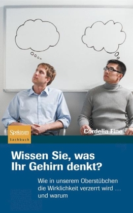 Wissen Sie, was Ihr Gehirn denkt? - Cordelia Fine