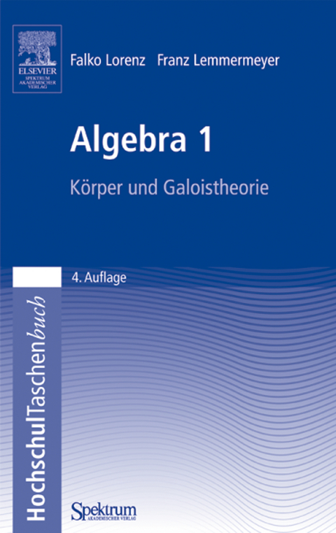 Algebra 1 - Falko Lorenz, Franz Lemmermeyer