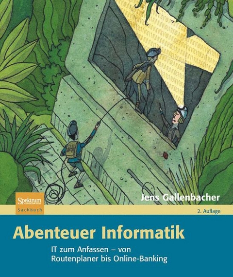 Abenteuer Informatik - Jens Gallenbacher