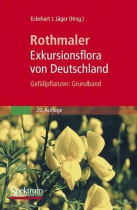 Rothmaler - Exkursionsflora von Deutschland. Gefäßpflanzen: Grundband - 