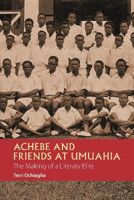 Achebe and Friends at Umuahia - Terri Ochiagha