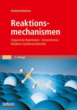 Reaktionsmechanismen - Reinhard Brückner