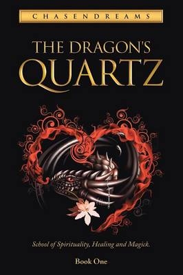The Dragon's Quartz -  Chasendreams