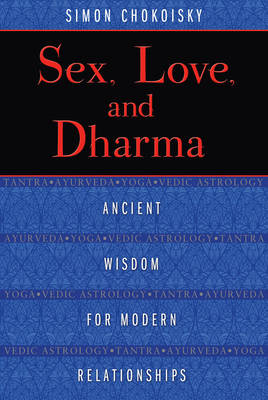 Sex, Love, and Dharma - Simon Chokoisky