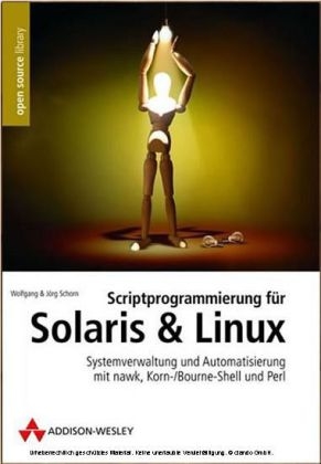 Scriptprogrammierung für Solaris & Linux - Wolfgang Schorn, Jörg Schorn