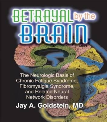 Betrayal by the Brain - Jay Goldstein