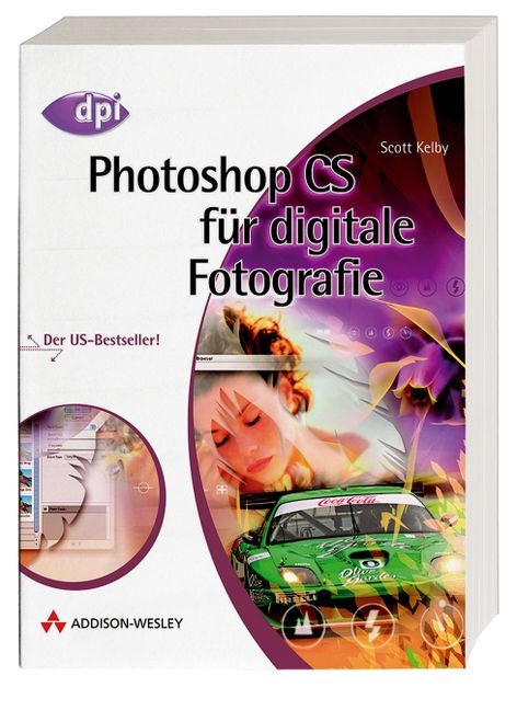 Photoshop CS für digitale Fotografie - Scott Kelby