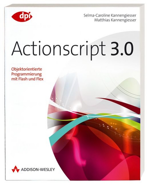 Actionscript 3.0 - Selma C Kannengiesser, Matthias Kannengiesser