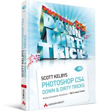 Scott Kelbys Photoshop CS4 Down&Dirty Tricks - Scott Kelby