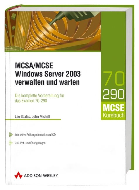 MCSE /MCSA Windows Server 2003 verwalten und warten - Lee Scales, John Michell