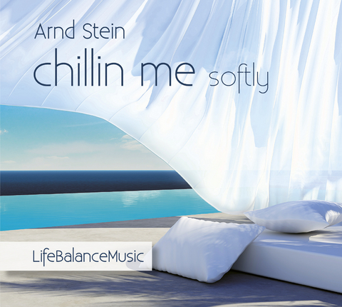Chillin me softly - Arnd Stein