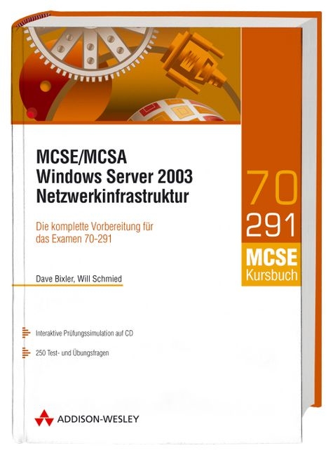 MCSE/MCSA Windows Server 2003 - Netzwerkinfrastruktur - Dave Bixler, Will Schmied