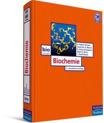 Biochemie - H. Robert Horton, Laurence A. Moran, K. Gray Scrimgeour, Marc D. Perry, J. David Rawn