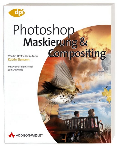 Photoshop - Maskierung & Compositing - Katrin Eismann