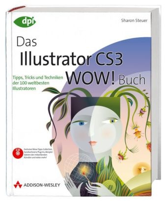 Das Illustrator CS3 WOW! Buch - Sharon Steuer
