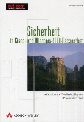 Sicherheit in Cisco- und Windows-2000-Netzwerken - Andreas Aurand