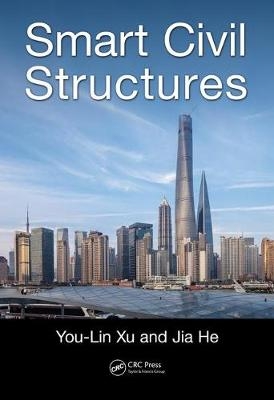 Smart Civil Structures -  Jia He,  You-Lin Xu