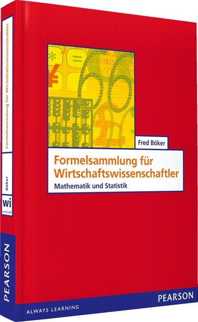 Formelsammlung für Wirtschaftswissenschaftler - Fred Böker