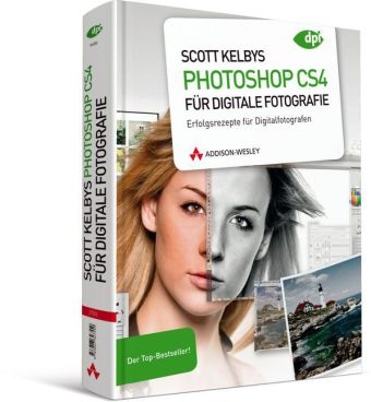 Scott Kelbys Photoshop CS4 für digitale Fotografie - Scott Kelby