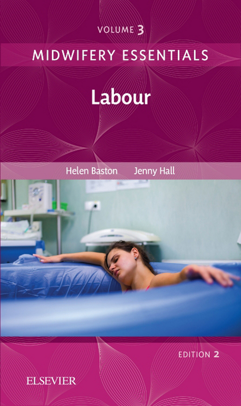 Midwifery Essentials: Labour E-Book -  Helen Baston,  Jennifer Hall