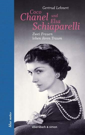 Coco Chanel und Elsa Schiaparelli - Gertrud Lehnert