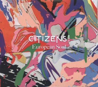 European Soul, 2 Audio-CDs (Deluxe) -  Citizens!