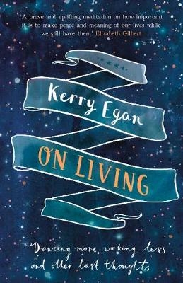 On Living -  Kerry Egan